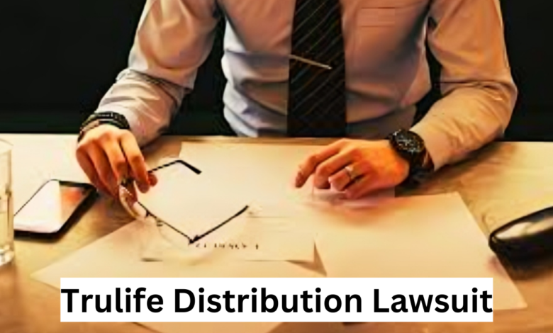 Trulife Distribution Lawsuit