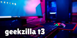 Geekzilla T3